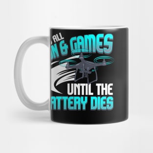 It's All Fun And Games Until The Battery Dies Mug